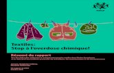 Textiles: Stop à l’overdose chimique! - WECF France · 2019-01-23 · Textiles: Stop à l’overdose chimique! Résumé du rapport Vers des règles plus cohérentes et transparentes
