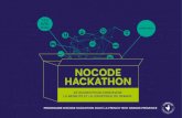 NOCODE HACKATHON · prises, startups, développeurs, makers, étudiants) vont pouvoir échanger et ... Introduction et formation au nocode et lean startup Repas + icebreaker PROGRAMME