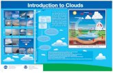 Introduction to Clouds Introduction to Clouds · up into cold air! Introduction to Clouds Introduction to Clouds The Earth’s Water Cycle The water on Earth is always on the move,