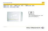Chaudières murales gaz à condensation MCA 25/28 MI MCA 10 ...€¦ · ETE/HIVER 15 à 30 °C Permet de régler la température extérieure au-dessus de laquelle le chauffage sera