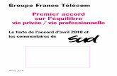 Groupe France Télécom Premier accord sur l’équilibre vie ... · Et pourtant dans les faits et tout au cours de la négociation, elle a refusé d’aborder tout ce qui concernait