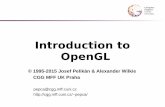 Introduction to OpenGL - Univerzita Karlovacgg.mff.cuni.cz/~pepca/lectures/pdf/pg1-25-opengl-en.pdf · (NVIDIA Kepler: 28 nm), massive parallelism Very fast memory (multipath access,