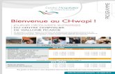 Centre Hospitalier de Wallonie Picarde - Bienvenue au CHwapi · 2019-04-08 · Visite de la cuisine : découvrez • l’impressionnante cuisine hospitalière qui produit chaque jour