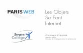 Les Objets Se Font Internet - Paris Web 2012.pdf · • Bac + 5, Certiﬁé niveau 1 • 4 cursus : Design, Modelage, Master Post-diplôme, Recherche • 500 étudiants • 800+ diplômes