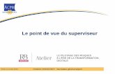 Le point de vue du superviseur - Banque de France · Facteur structurant pour améliorer la connaissance des clients ; mieux identifier les risques individuels et globaux, faire évoluer