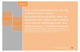 Le recrutement et la rétention des professionnels de la ... · Par ailleurs, une bonne connaissance de la langue française est fondamentale, car pouvoir communiquer dans la langue
