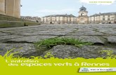 L’entretien des espaces verts à Rennes · domaine public après autorisation (voir plaquette « Embellissons nos murs »). 5 La pelouse derrière chez moi n’est pas tondue alors
