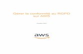Gérer la conformité au RGPD sur AWS · AWS fournit à ses clients une large gamme d'informations concernant son environnement de contrôles informatiques par le biais de livres
