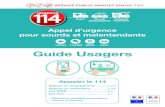VISIO TCHAT SMS FAX Guide Usagers - urgence114...1 Vous êtes victime ou témoin, en situation d’urgence, contactez Urgence 114 par VISIO, TCHAT, SMS ou FAX, 24h/24, 7j/7. 2 Des