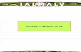 Rapport d’activité 2014 - jalmalv-federation.fr · FEDERATION JALMALV SEPTEMBRE 2013 Le référent de la Campagne ―Droit des malades et fin de vie » de la fédération Jalmalv