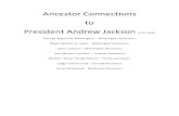 Ancestor Connections to President Andrew Jackson ... Ancestor Connections to President Andrew Jackson (1767-1845) Judge Felix Grundy (1775-1840) 1819-1825- Elected to Tennessee legislature