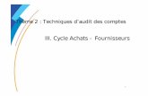 III. Cycle Achats - Fournisseursd1n7iqsz6ob2ad.cloudfront.net/document/pdf/53df26269c1fd.pdf · • - Sélection de 10 commandes autorisées au cours de l’exercice : ... – contrôles