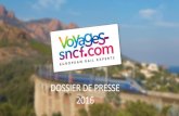 DOSSIER DE PRESSE 2016 - OUI.sncf · 2016 : Lancement de Mon Voyage, service digital unique, pensé comme un compagnon personnalisé de voyage, guide le client depuis sa réservation
