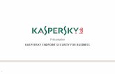 Kaspersky Endpoint Security for Business Introductionkaspersky.watsoft.com/wp-content/uploads/2016/11/endpoint-overvi… · Kaspersky Security Network (KSN) Gestion des licences Network
