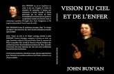 John BUNYAN est né en Angleterre en VISION DU CIELyves.petrakian.free.fr/456-bible/pdf/bunyan-vision-ciel-yo.pdf · Dans "Vision du Ciel et de l’Enfer" ouvrage attribué à John
