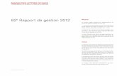 82 Rapport de gestion 2012 Mission - pfandbriefbank.ch · Le bouclement annuel 2012 fut une bonne année. Les emprunts et les prêts ont augmenté à CHF 52 346 millions (a.p. 48