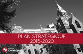 PLAN STRATÉGIQUE 2015-2020Notre planification stratégique 2015-2020 a été élaborée dans un esprit de collaboration, d’échanges et d’adhésion. Cet exercice a été porteur