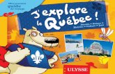 J'explore le Québec - Mon premier guide de voyage...Au bord de la mer En ville Vers le Grand Nord Chez les Amérindiens Page 18 Page 28 Page 40 Page 48 Page 58 Page 68 ... la classe