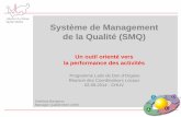 Système de Management de la Qualité (SMQ) Un outil ... › sites › pldo › files › documents › systeme_manag… · Notion de la « qualité » la notion de qualité se trouve
