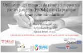 Utilisation des mesures de résultats rapportés par les patients (PROMs) dans la ... · 2018-05-25 · Utilisation des mesures de résultats rapportés par les patients (PROMs) dans