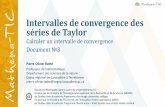 Intervalles de convergence des sÃ©ries de Taylor ...oas.ccdmd.qc.ca/web/scenario-724/330_Intervalles... · Théorème Intervalledeconvergenced'unesériedeTaylor Soitf,unefonctioninﬁnimentdérivable,etT