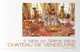 A table au 18ème siècle CHATEAU DE VENDEUVREvendeuvre.com/promoweb/fichiers/artable.pdf · 2019-02-13 · de glace. La verrière servait à rafraichir les verres, ... vaisselle