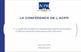 conférence ACPR juin 2016 - Banque de France...2017/09/21  · Une vision transverse du parcours de la donnée, transcendant les différents silos de l’entreprise, est nécessaire