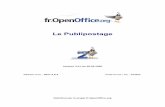 Le Publipostage - cfa-digne.fr · fr.OpenOffice.org Introduction Le publipostage – en Anglais « mailing » – est la faculté offerte par les outils informatiques de fusionner