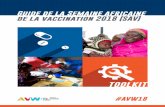 Guide de la Semaine africaine de la vaccination …...Du 23 au 29 avril 2018, l’OMS/AFRO, les Bureaux de pays de l’OMS et d’autres partenaires célèbreront la Semaine africaine