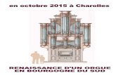 L’ORGUE DE CHAROLLES - ADACB · 2015-10-01 · De plus, il représente un moment essentiel mais peu connu - faute d’instruments adéquats - de l’histoire musicale française,