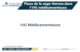 IVG Médicamenteuse - › documents › 2016 › jne-2016 › diapo-final... · PDF file 2016-07-01 · DEF / SDPMI / Valérie DUCROCQ Place de la sage-femme dans l’IVG médicamenteuse