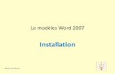 Le modèles Word 2007 - Le Cartable Fantastique · …\Microsoft\Templates, et que vous créez sur le bureau un lien vers ce modèle, à chaque clic sur ce lien, Word s’ouvre et