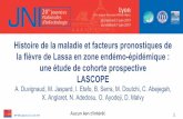 Histoire de la maladie et facteurs pronostiques de la ... · 20es JNI, Lyon du 5 au 7 juin 2019 Fièvre de Lassa • Arénavirus : virus Lassa (ARN simple brin) • Transmission :