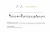100% Cloud Managed Networks - BoucheCousue › pdf › meraki › general › meraki...provide the security, capacity, and management that we need in a premium retail environment.”