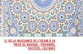II/ DE LA NAISSANCE DE L’ISLAM À LA PRISE DE BAGDAD ...collegehg.zitune.fr/IMG/pdf/ii_islam_ligne.pdf · De plus, pour les Musulmans Coran n’est pas la seule source de leur religion: