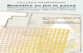 COLLOQUE INTERNATIONAL ttres Remettre en jeu le passé · Remettre en jeu le passé Métamorphoses du corpus des Registres de la Comédie-Française 1680-1793 / 2013-2016 COLLOQUE