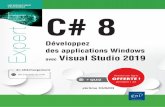 C# 8 - Développez des applications Windows avec Visual Studio … · 2019-07-05 · 39 € ISBN : 978-2-409-02004-9 C# 8 - Développez des applications Windows avec Visual Studio