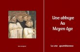 Une abbaye Au Moyen âgeabbaye-lucerne.fr/IMG/pdf/vie_quotidienne_livret... · 2014-07-16 · dans la société au moyen âge et le quotidien d’une communauté de moines dans une