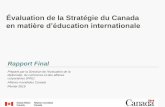 Évaluation de la Stratégie du Canada · Poursuivre les efforts visant à accroître la cohérence avec les intervenants du GC en matière d’éducation internationale. 4. Élaborer