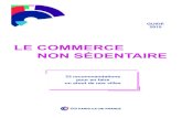 LE COMMERCE nOn séDEntaIRE - CCI Paris IDF · Selon l’article L. 310-2 du Code de commerce, « sont considérés comme ventes au déballage les ventes et rachats de marchandises
