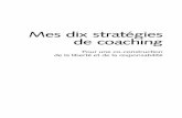 Mes dix stratégies de coaching - Dunod · Les nouveaux enjeux du coaching 1. Naviguer entre différents niveaux logiques 9 2. S’il te plaît, dessine-moi une stratégie ! 17 3.