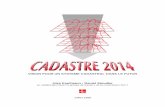 VISION POUR UN SYSTEME CADASTRAL DANS LE …CADASTRE 2014 - Vision pour un système cadastral dans le futur II CADASTRE 2014 par Jürg Kaufmann, Daniel Steudler Jürg Kaufmann, Président,