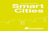 Smart Cities - USA · de trafic et de stationnement et, bien sûr, les personnes portant un smartphone, les citoyens-capteurs) collectent des données. L’omniprésence des réseaux