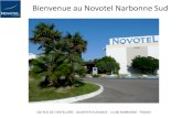 Novotel Narbonne Sud · 2012-09-10 · Novotel Narbonne Sud Services WIFI gratuit dans tout l’hôtel Accueil des personnes handicapées 3 Chambres PMR - Rampes d'accès - Accès