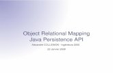 Object Relational Mapping Java Persistence APIigm.univ-mlv.fr/.../acollign_ORM-JPA/presentation.pdf · 2008-03-24 · 22 Jan. 2008 Alexandre COLLIGNON 2 Sommaire Introduction Object