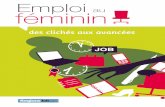 Emploi au féminin - RegionsJob · 2012-12-03 · bas de classement (127ème sur 134 pays). En France, les femmes gagnent 64% du salaire des hommes et à poste égal, la différence