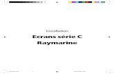 Ecrans série C Raymarine › wp-content › uploads › 2019 › ... · 2019-02-27 · Aide à la navigation Cet équipement Raymarine est exclusivement conçu comme une aide à