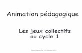 Les jeux collectifs au cycle 1 - Académie de Bordeauxweb40.ac-bordeaux.fr/.../AP_jeux_col_C1_diaporama.pdf · Les programmes Cycle 1 Compétence spécifique « Collaoe, oopée, s’oppose