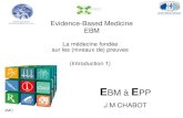 La médecine fondée sur les (niveaux de) preuves ... fev...Conférence des Doyens des Facultés de Médecine de France Evidence-Based Medicine EBM La médecine fondée sur les (niveaux