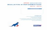 BULLETIN D’INFORMATION · 2014-06-30 · APAC Assurances Le service assurances de la Ligue de l’enseignement Membre du groupe coopératif de la Ligue de l’enseignement, APAC